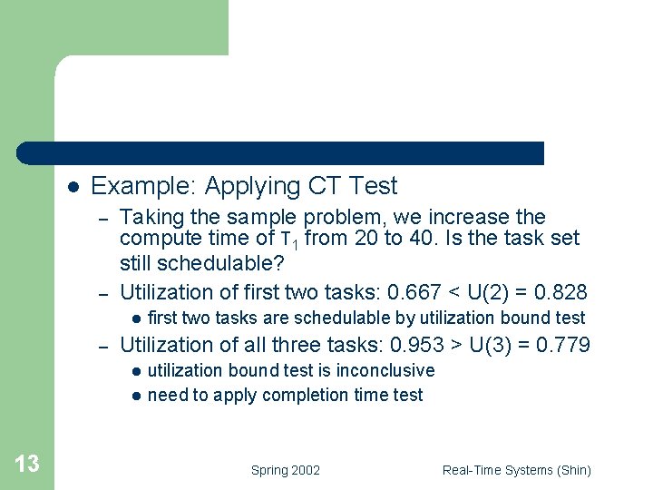 l Example: Applying CT Test – – Taking the sample problem, we increase the
