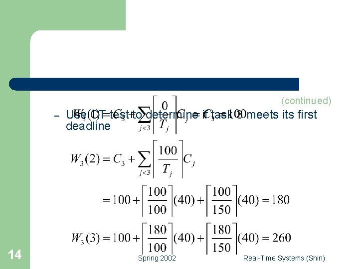 (continued) – 14 Use CT test to determine if task 3 meets its first