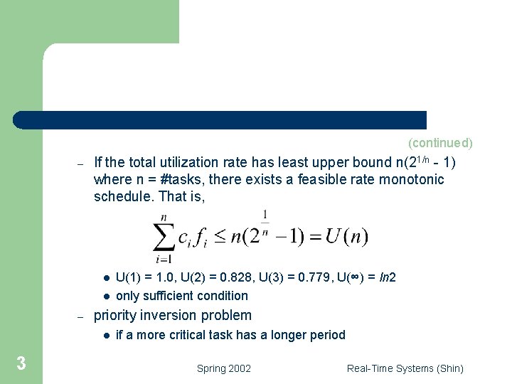 (continued) – If the total utilization rate has least upper bound n(21/n - 1)