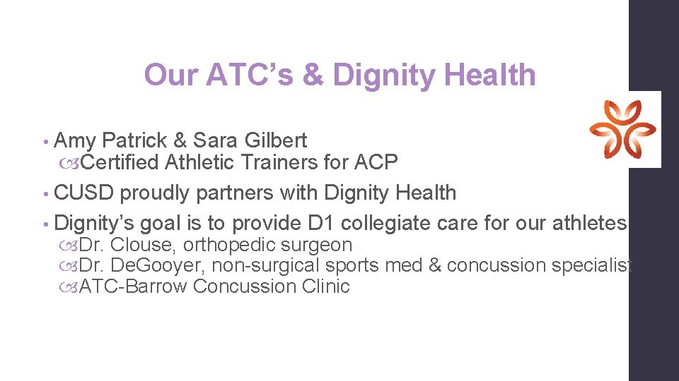 Our ATC’s & Dignity Health • Amy Patrick & Sara Gilbert Certified Athletic Trainers