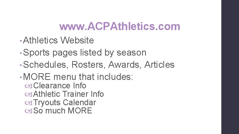 www. ACPAthletics. com • Athletics Website • Sports pages listed by season • Schedules,