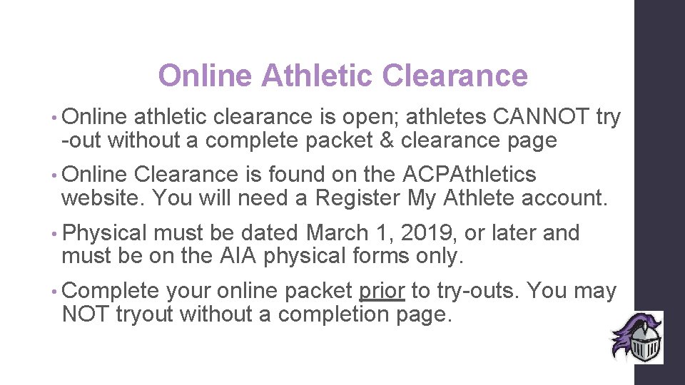 Online Athletic Clearance • Online athletic clearance is open; athletes CANNOT try -out without