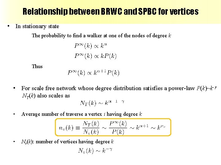 Relationship between BRWC and SPBC for vertices • In stationary state The probability to