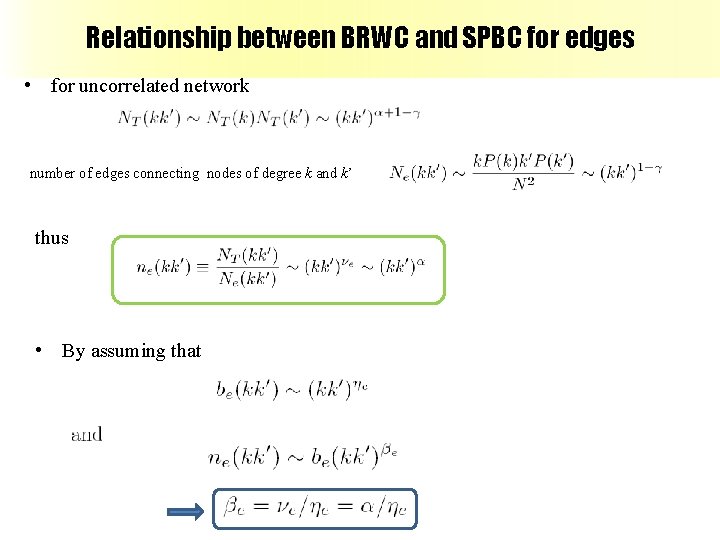 Relationship between BRWC and SPBC for edges • for uncorrelated network number of edges