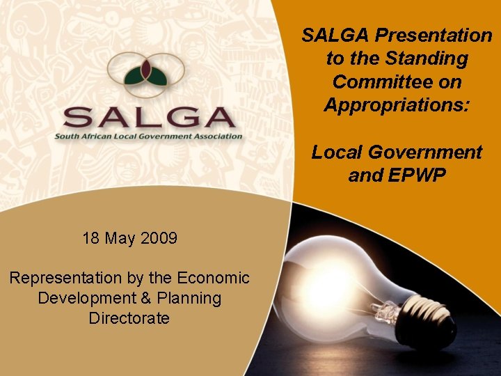 SALGA Presentation to the Standing Committee on Appropriations: Local Government and EPWP 18 May