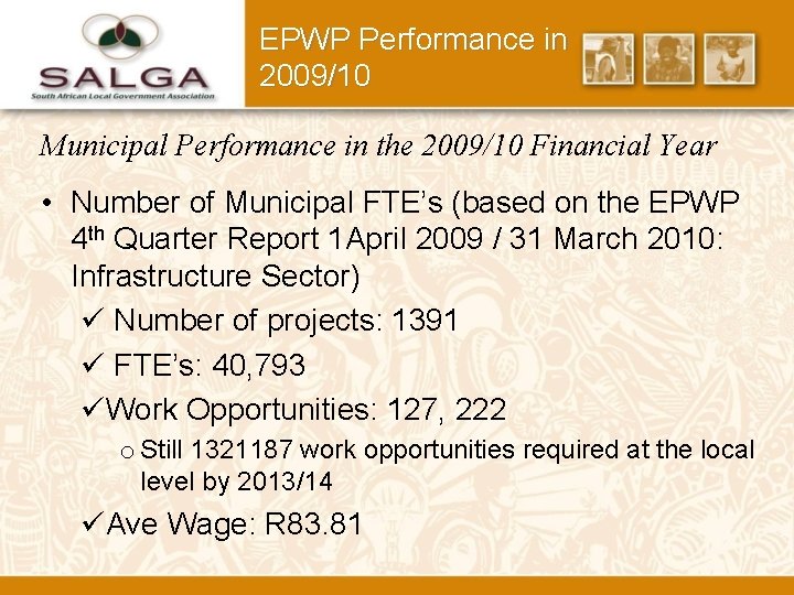 EPWP Performance in 2009/10 Municipal Performance in the 2009/10 Financial Year • Number of