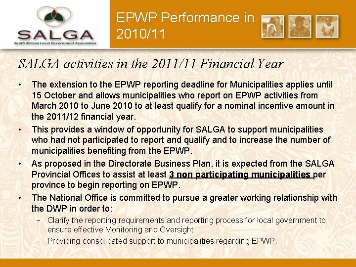EPWP Performance in 2010/11 SALGA activities in the 2011/11 Financial Year • • The