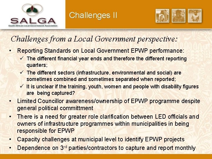 Challenges II Challenges from a Local Government perspective: • Reporting Standards on Local Government