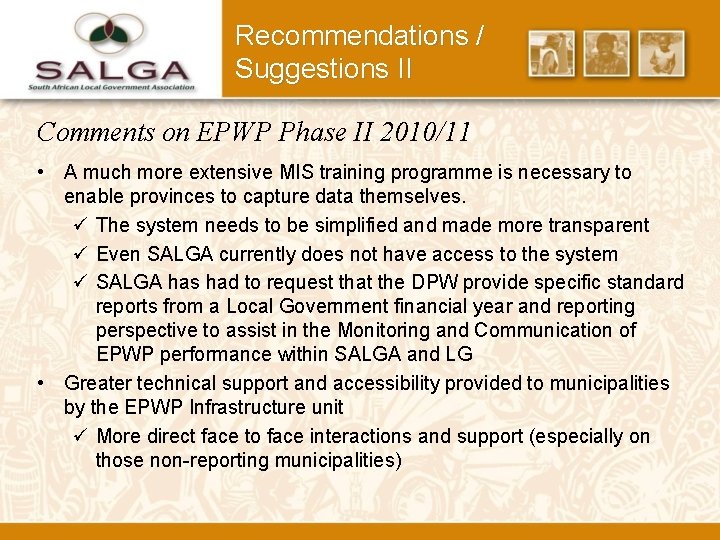 Recommendations / Suggestions II Comments on EPWP Phase II 2010/11 • A much more