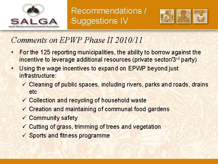 Recommendations / Suggestions IV Comments on EPWP Phase II 2010/11 • For the 125