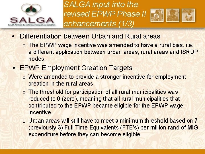 SALGA input into the revised EPWP Phase II enhancements (1/3) • Differentiation between Urban