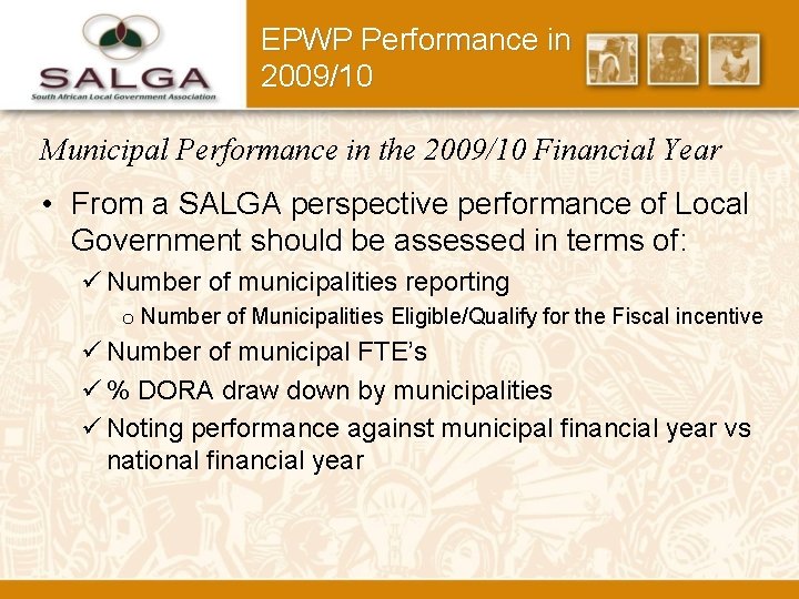 EPWP Performance in 2009/10 Municipal Performance in the 2009/10 Financial Year • From a