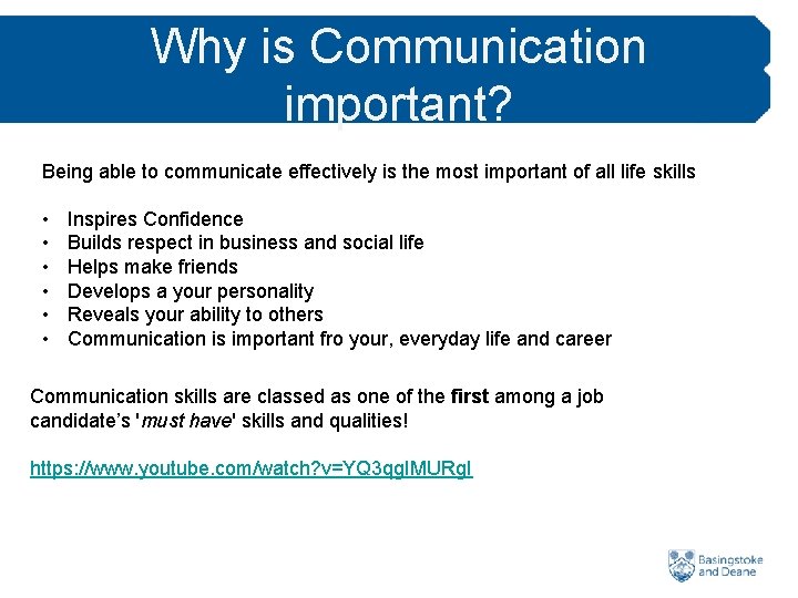 Why is Communication important? Being able to communicate effectively is the most important of