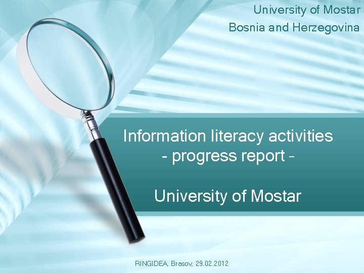 University of Mostar Bosnia and Herzegovina Information literacy activities - progress report – University