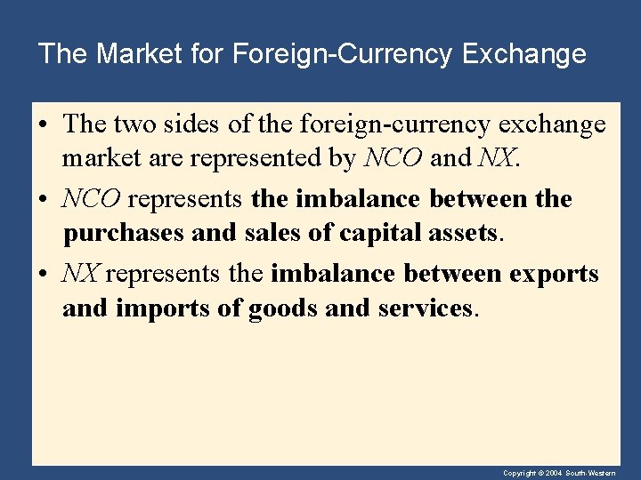 The Market for Foreign-Currency Exchange • The two sides of the foreign-currency exchange market