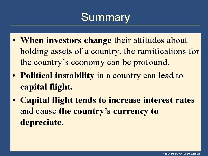 Summary • When investors change their attitudes about holding assets of a country, the