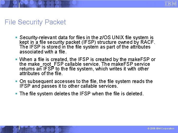 File Security Packet § Security-relevant data for files in the z/OS UNIX file system
