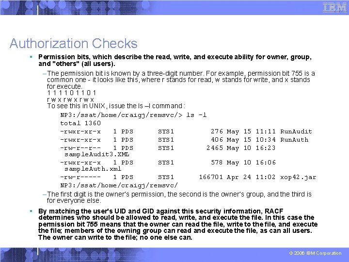 Authorization Checks § Permission bits, which describe the read, write, and execute ability for