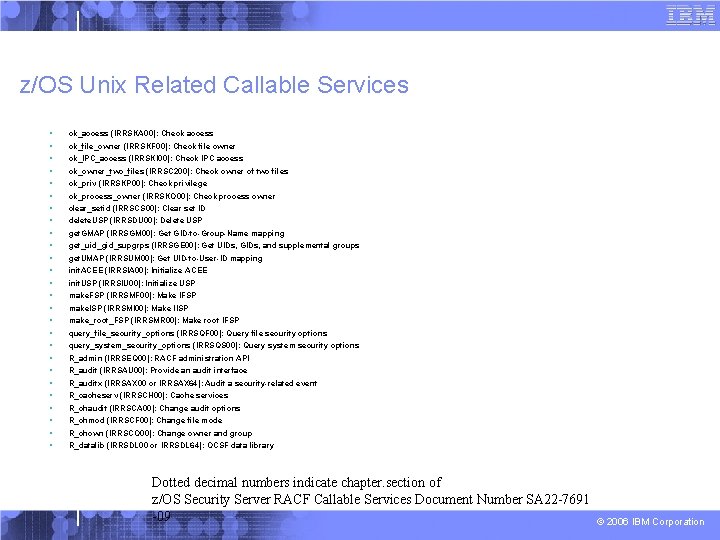 z/OS Unix Related Callable Services § § § § § § § ck_access (IRRSKA
