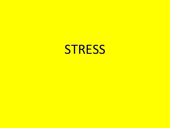 STRESS 