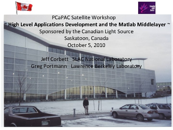 PCa. PAC Satellite Workshop ~ High Level Applications Development and the Matlab Middlelayer ~