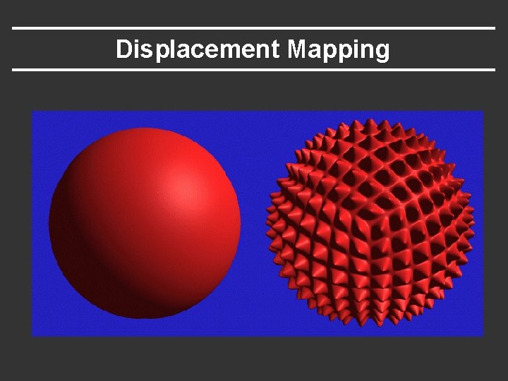 Displacement Mapping 