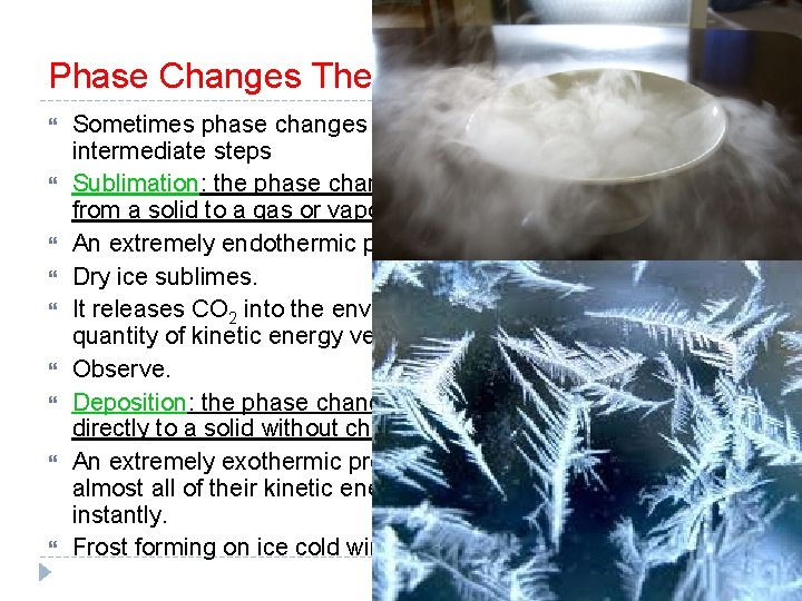 Phase Changes The Two Extreme Cases Sometimes phase changes can happen but they skip