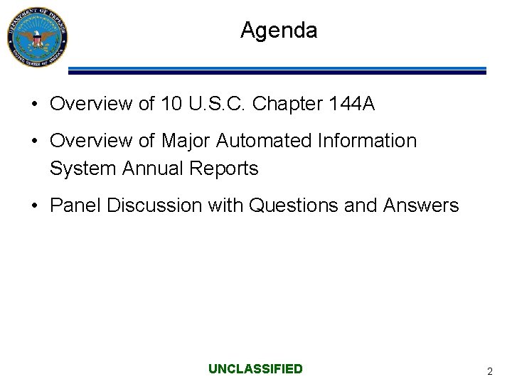 Agenda • Overview of 10 U. S. C. Chapter 144 A • Overview of