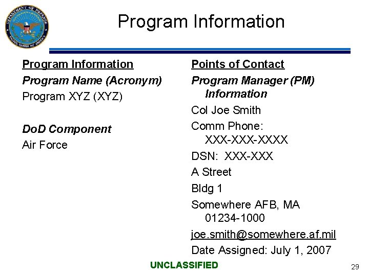 Program Information Program Name (Acronym) Program XYZ (XYZ) Do. D Component Air Force Points