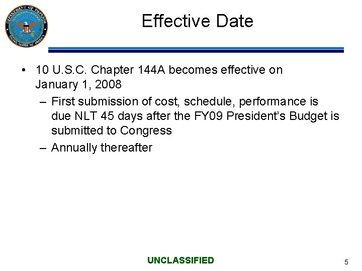 Effective Date • 10 U. S. C. Chapter 144 A becomes effective on January