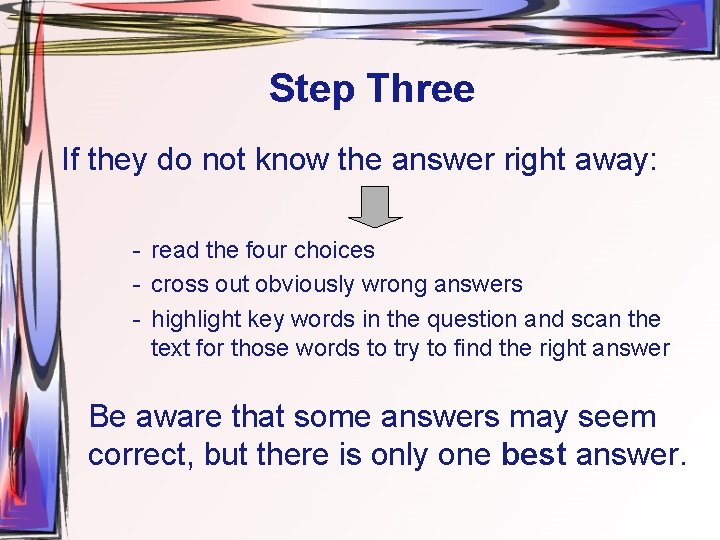 Step Three If they do not know the answer right away: - read the
