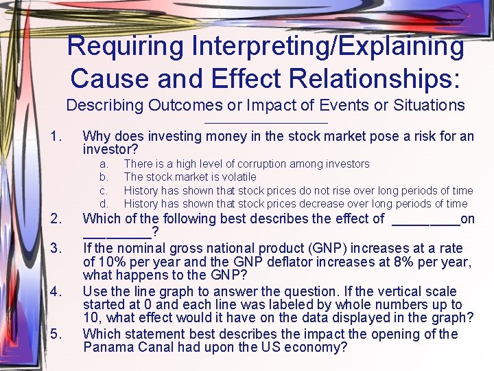 Requiring Interpreting/Explaining Cause and Effect Relationships: Describing Outcomes or Impact of Events or Situations
