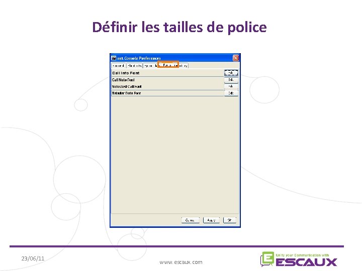 Définir les tailles de police 23/06/11 www. escaux. com 