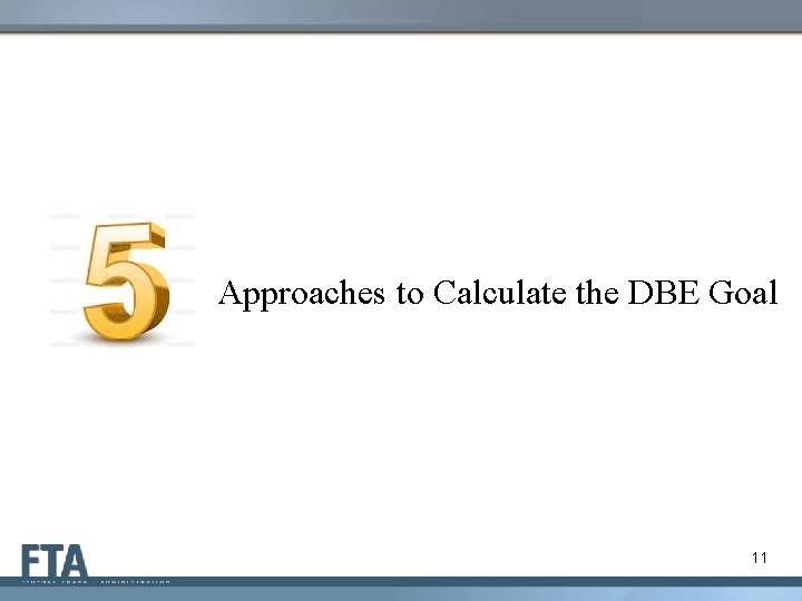 Approaches to Calculate the DBE Goal 11 