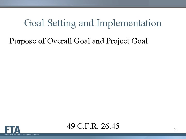 Goal Setting and Implementation Purpose of Overall Goal and Project Goal 49 C. F.