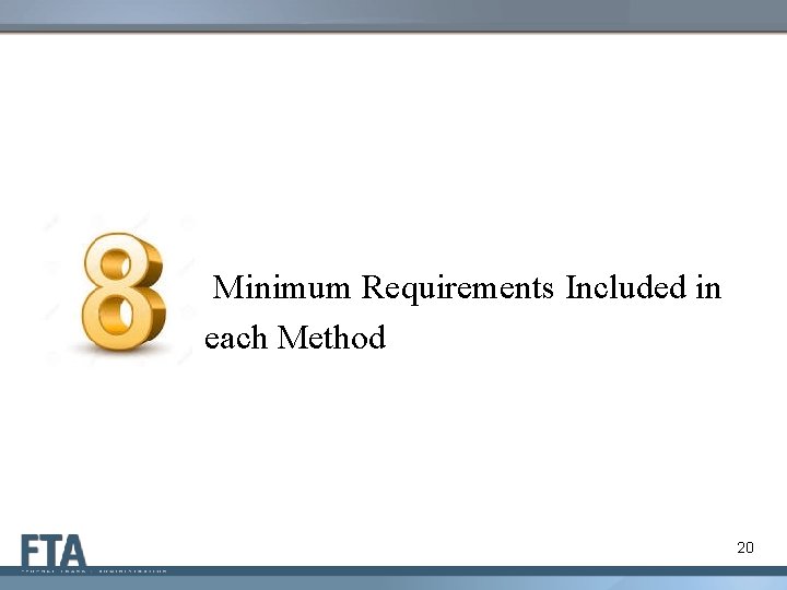 Minimum Requirements Included in each Method 20 