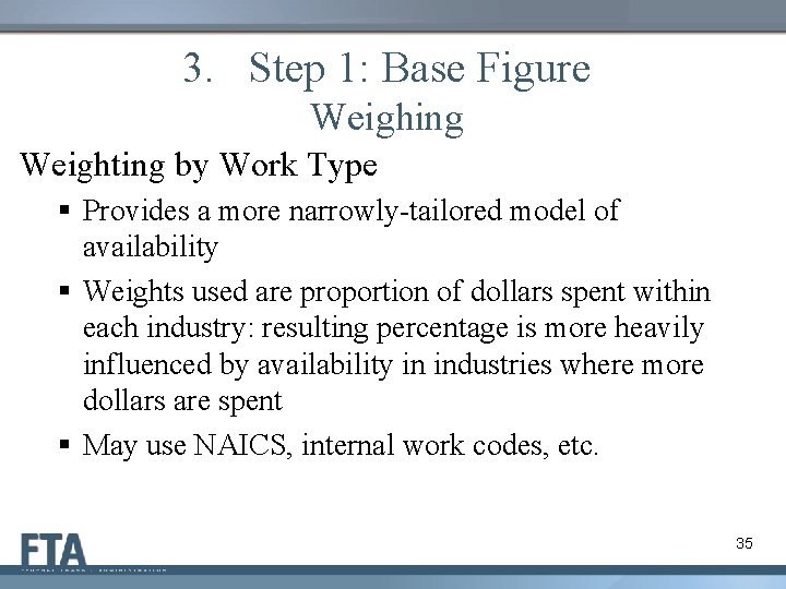 3. Step 1: Base Figure Weighing Weighting by Work Type § Provides a more 3. Step 1: Base Figure Weighing Weighting by Work Type § Provides a more