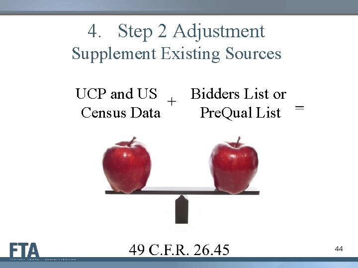 4. Step 2 Adjustment Supplement Existing Sources UCP and US Census Data Bidders List