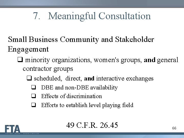 7. Meaningful Consultation Small Business Community and Stakeholder Engagement q minority organizations, women's groups,