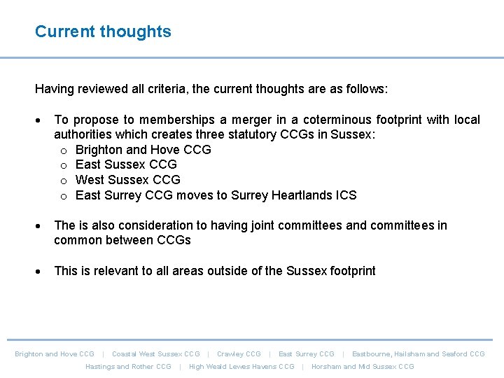 Current thoughts Having reviewed all criteria, the current thoughts are as follows: To propose Current thoughts Having reviewed all criteria, the current thoughts are as follows: To propose