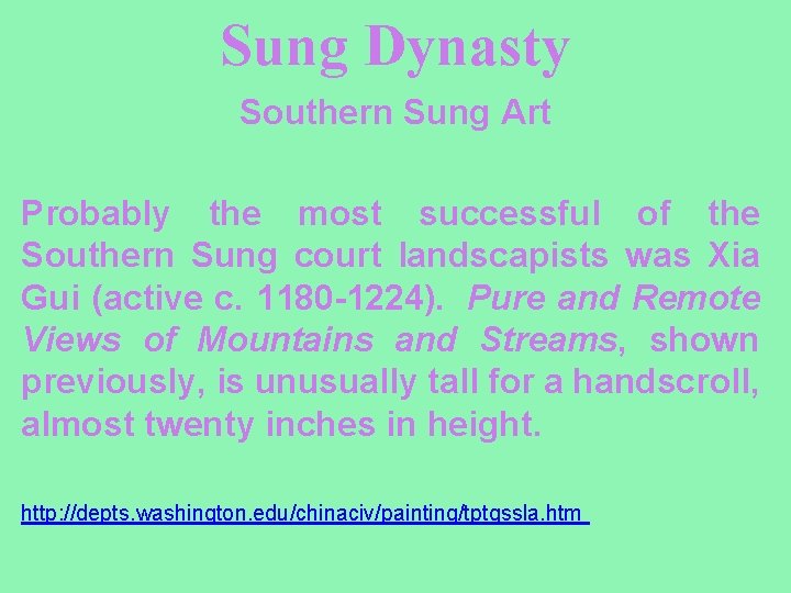 Sung Dynasty Southern Sung Art Probably the most successful of the Southern Sung court