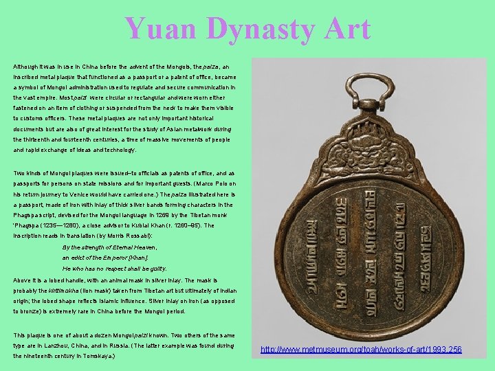 Yuan Dynasty Art Although it was in use in China before the advent of