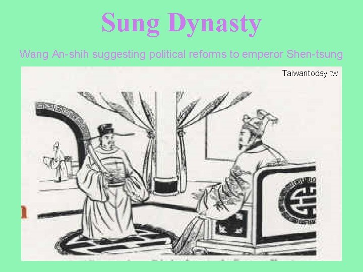 Sung Dynasty Wang An-shih suggesting political reforms to emperor Shen-tsung Taiwantoday. tw 