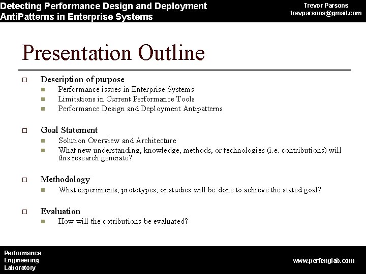 Detecting Performance Design and Deployment Anti. Patterns in Enterprise Systems Trevor Parsons trevparsons@gmail. com Detecting Performance Design and Deployment Anti. Patterns in Enterprise Systems Trevor Parsons trevparsons@gmail. com