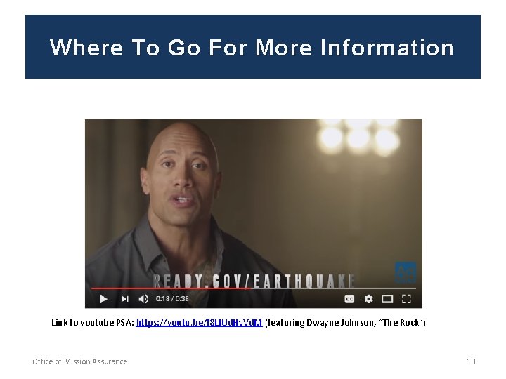 Where To Go For More Information Link to youtube PSA: https: //youtu. be/f 8