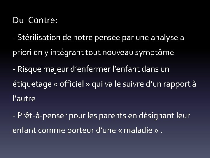 Du Contre: - Stérilisation de notre pensée par une analyse a priori en y