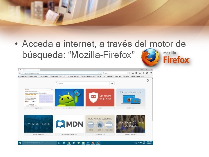  • Acceda a internet, a través del motor de búsqueda: “Mozilla-Firefox” 