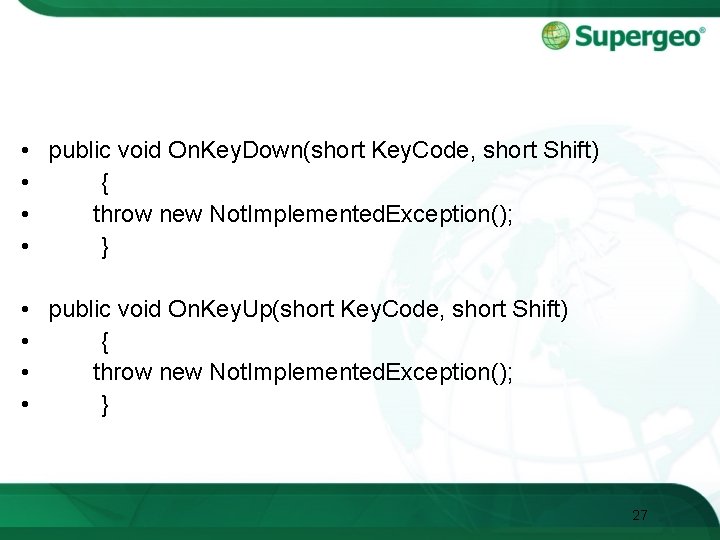  • public void On. Key. Down(short Key. Code, short Shift) • { •