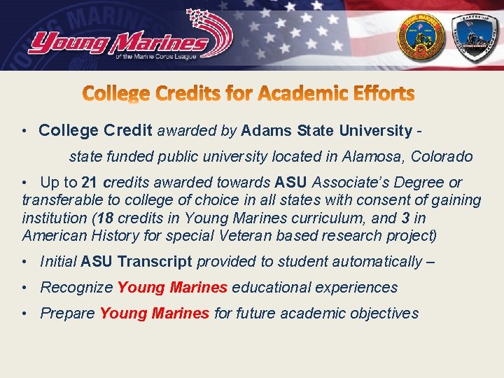  • College Credit awarded by Adams State University - state funded public university