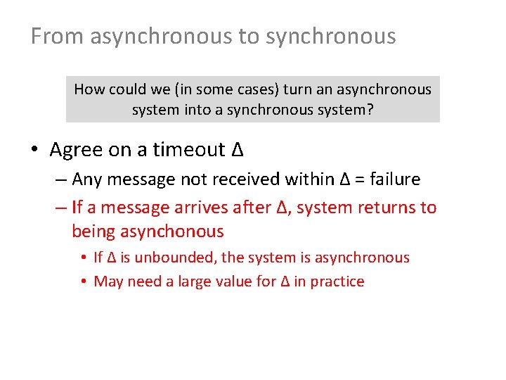 From asynchronous to synchronous How could we (in some cases) turn an asynchronous system